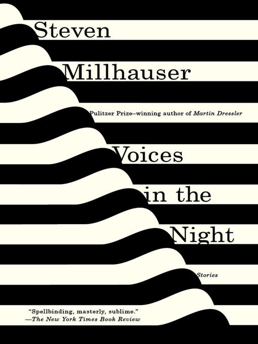 Title details for Voices in the Night by Steven Millhauser - Wait list